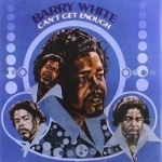 Can&#039;t Get Enough by Barry White