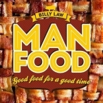 Man Food: Good Food for a Good Time