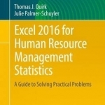 Excel 2016 for Human Resource Management Statistics: A Guide to Solving Practical Problems: 2016