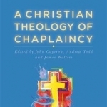 A Christian Theology of Chaplaincy