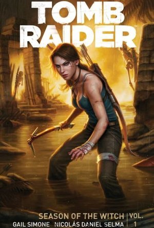 Tomb Raider Volume 1 : Season of the Witch