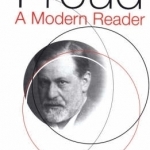 Freud: A Modern Reader