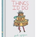 Things I'd Do (but Just for You)