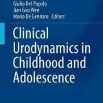 Clinical Urodynamics in Childhood and Adolescence: 2017