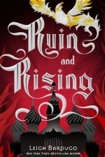 Ruin and Rising (The Grisha #3)
