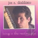Living in the Restless Age by joe e daddario