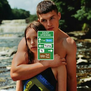 I&#039;ve Been Trying To Tell You by Saint Etienne