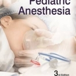 Fundamentals of Pediatric Anesthesia