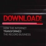 Download: How Digital Destroyed the Record Business