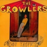 Hot Tropics by The Growlers California