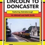 Lincoln to Doncaster: Via Gainsborough