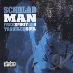 Free Spirit of a Troubled Soul by Scholarman