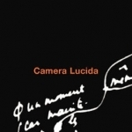 Camera Lucida: Reflections on Photography