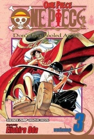 One Piece, Volume 03: Don&#039;t Get Fooled Again (One Piece, #3)