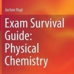 Exam Survival Guide: Physical Chemistry