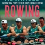 Advanced Rowing: International Perspectives on High Performance Rowing