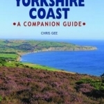 Walking the Yorkshire Coast: A Companion Guide