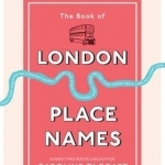 The Book of London Place Names