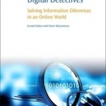 Digital Detectives: Solving Information Dilemmas in an Online World