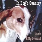 In Dog&#039;s Country by Billy Dechand