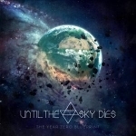 The Year Zero Blueprint by Until the Sky Dies