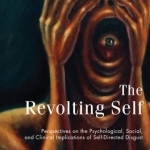 The Revolting Self: Perspectives on the Psychological, Social, and Clinical Implications of Self-Directed Disgust
