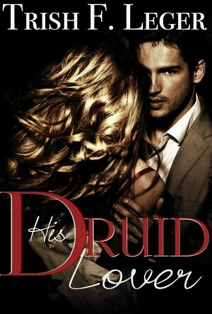 His Druid Lover (The Amber Druid Series #3)