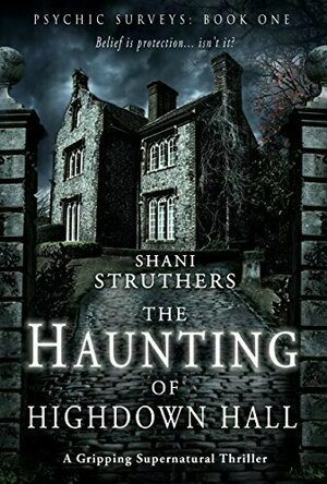 The Haunting of Highdown Hall (Psychic Surveys #1)