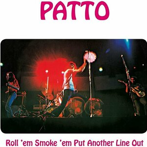 Roll&#039; Em, Smoke&#039; Em, Put Another Line Out by Patto