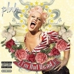 I&#039;m Not Dead by P!nk