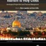 Pilgrimage and Tourism to Holy Cities