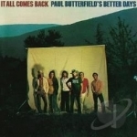 It All Comes Back by Paul Butterfield / Paul Butterfield&#039;s Better Days