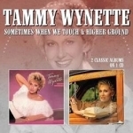 Sometimes When We Touch/Higher Ground by Tammy Wynette