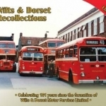 Wilts &amp; Dorset Recollections