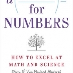 A Mind for Numbers: How to Excel at Math and Science (Even If You Flunked Algebra)