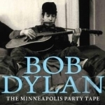 Minneapolis Party Tape by Bob Dylan