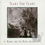 Raoul and the Kings of Spain by Tears For Fears