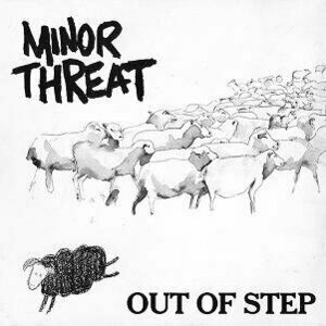 Out of Step EP by Minor Threat