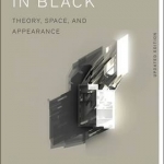 Architecture in Black: Theory, Space and Appearance