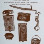 Collectors Encyclopedia of 19th Century Hardware