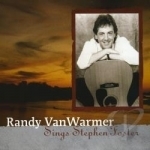 Sings Stephen Foster by Randy Vanwarmer