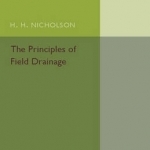 The Principles of Field Drainage