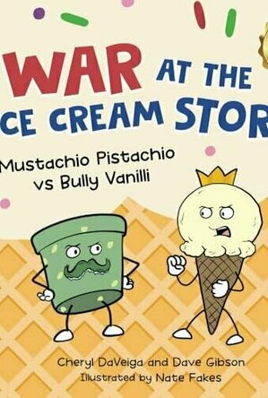 War at the Ice Cream Store: Mustachio Pistachio vs Bully Vanilli — Collector&#039;s Edition