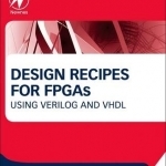 Design Recipes for FPGAs: Using Verilog and VHDL