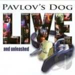 Live &amp; Unleashed by Pavlov&#039;s Dog