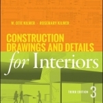 Construction Drawings and Details for Interiors: Basic Skills