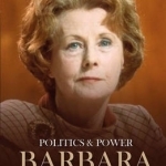 Barbara Castle: Barbara Castle: A Biography
