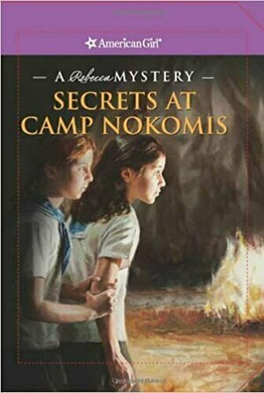 Secrets at Camp Nokomis: A Rebecca Mystery