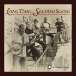 Long Time...Seldom Scene by The Seldom Scene Bluegrass