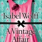 A Vintage Affair: A Page-Turning Romance Full of Mystery and Secrets from the Bestselling Author